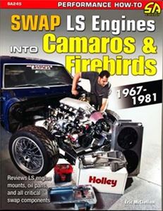Swap LS-Series Engines Into Camaros &amp; Firebirds 1967-1981 SA245